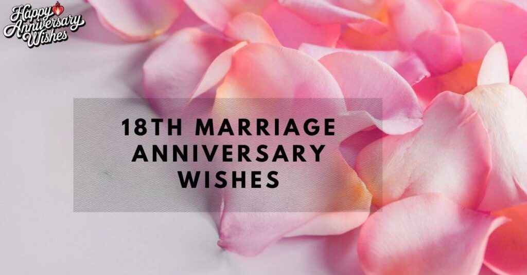 18th Marriage Anniversary Wishes