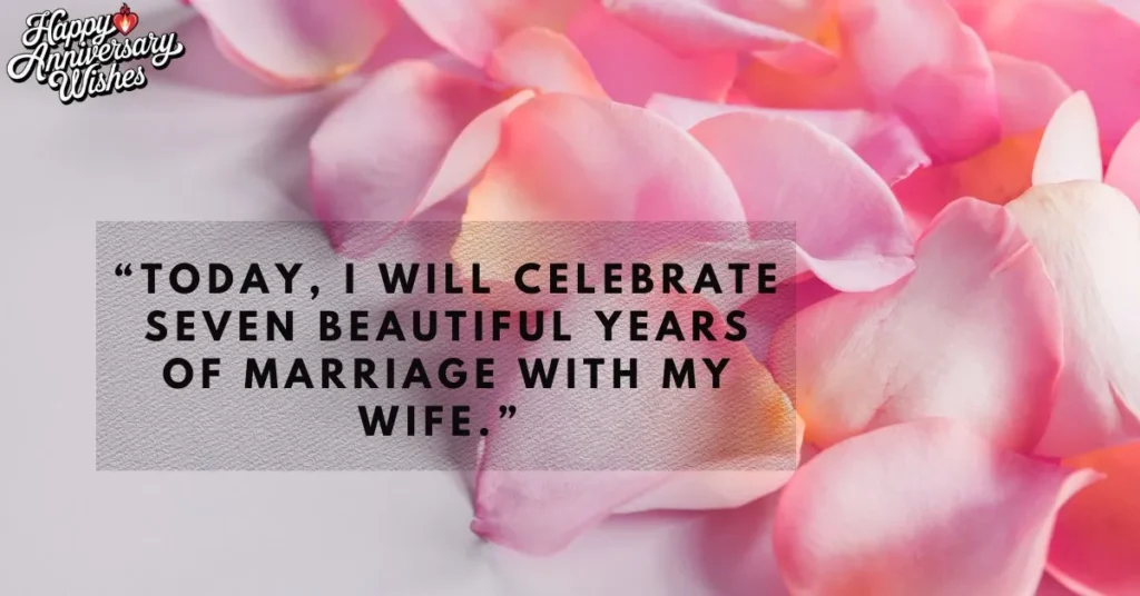 7th Year Anniversary Wishes for Wife