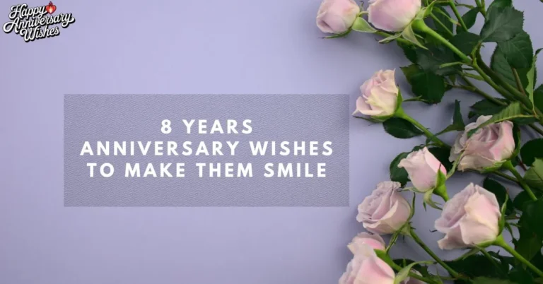 8-Years-Anniversary-Wishes-to-Make-Them-Smile