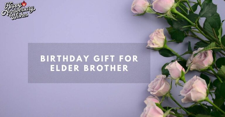 Birthday-gift-for-elder-brother