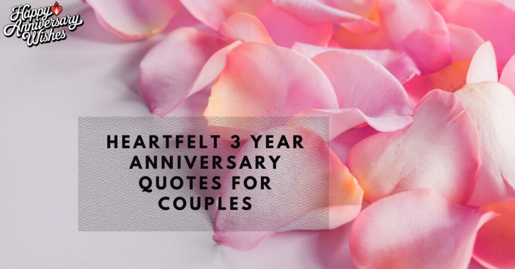 Heartfelt 3 Year Anniversary Quotes for Couples