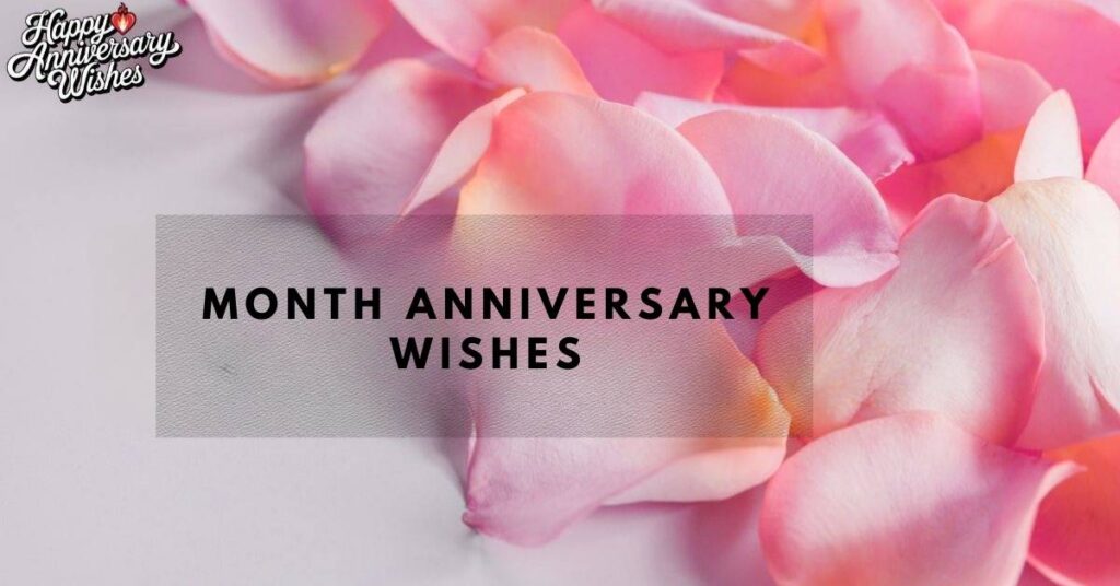 Month Anniversary Wishes