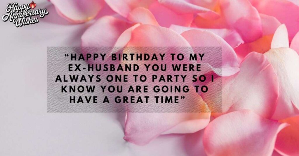 Short Happy Birthday Wishes for Ex Husband