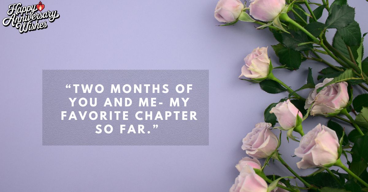 Two-Month-Anniversary-Quotes-Wishes-for-Your-Love-Journey