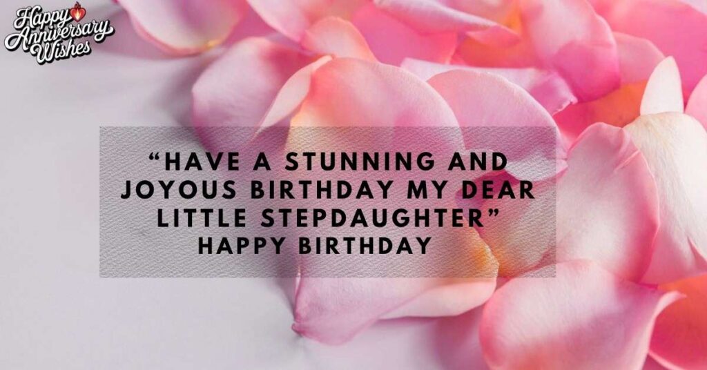 Unique Birthday Wishes for a Special Stepdaughter