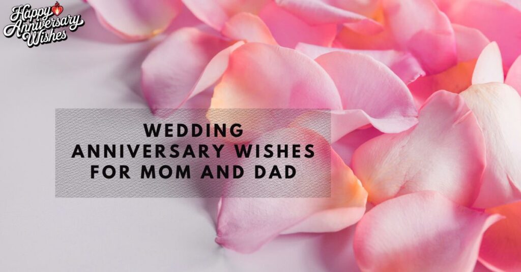 Wedding Anniversary Wishes for Mom and Dad