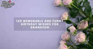 120-Memorable-and-Funny-Birthday-Wishes-for-Grandson