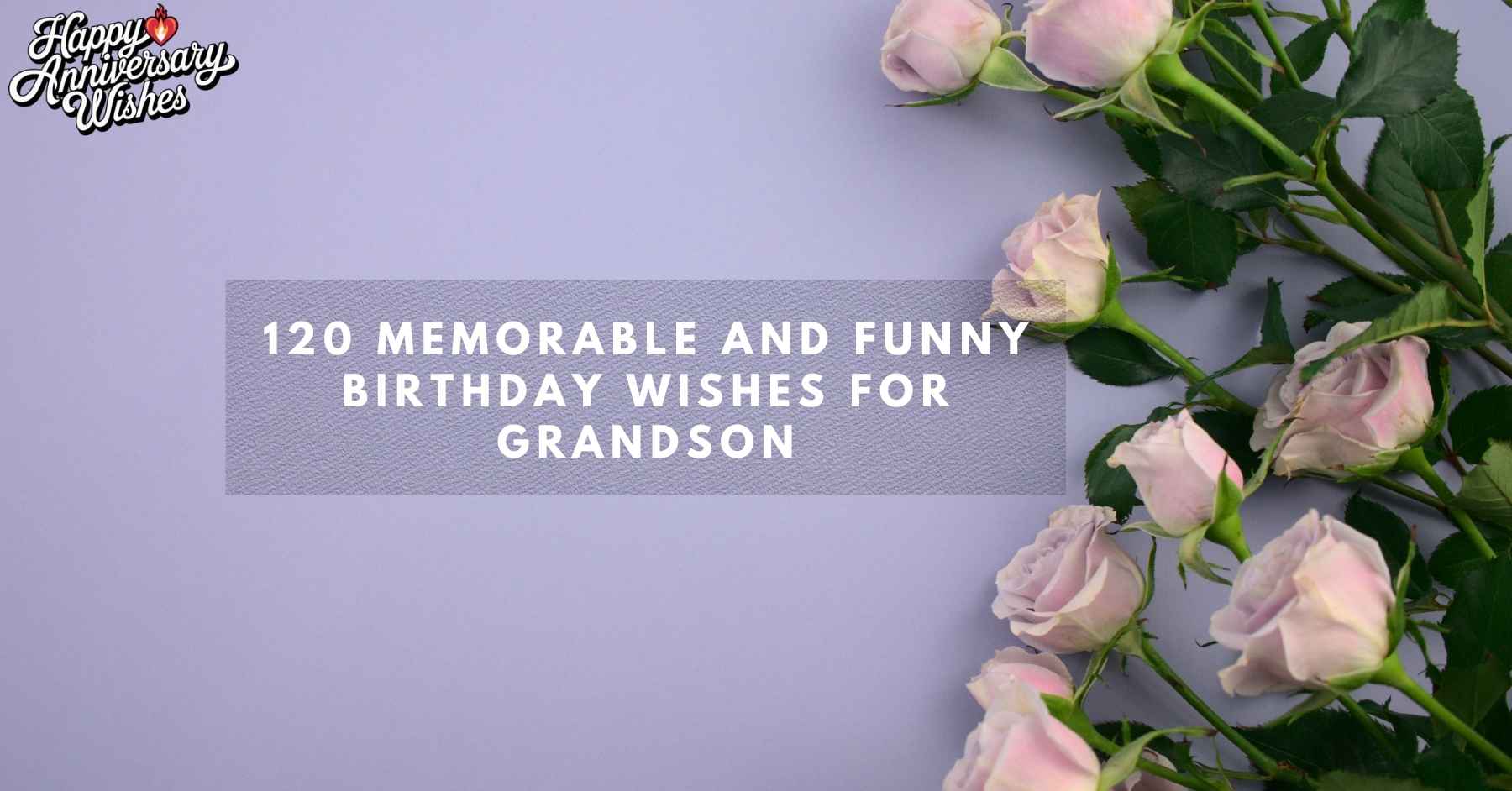 120-Memorable-and-Funny-Birthday-Wishes-for-Grandson