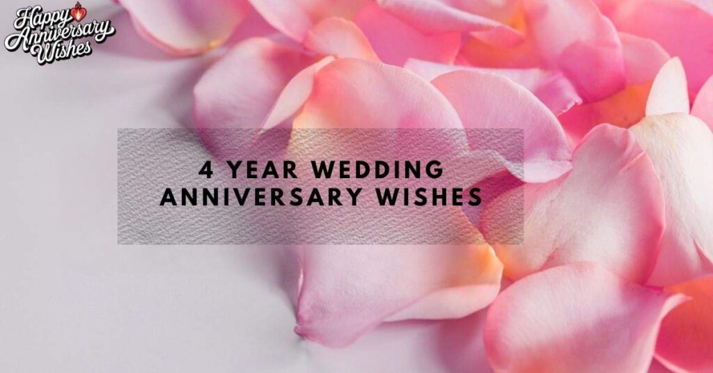 4 Year Wedding Anniversary Wishes
