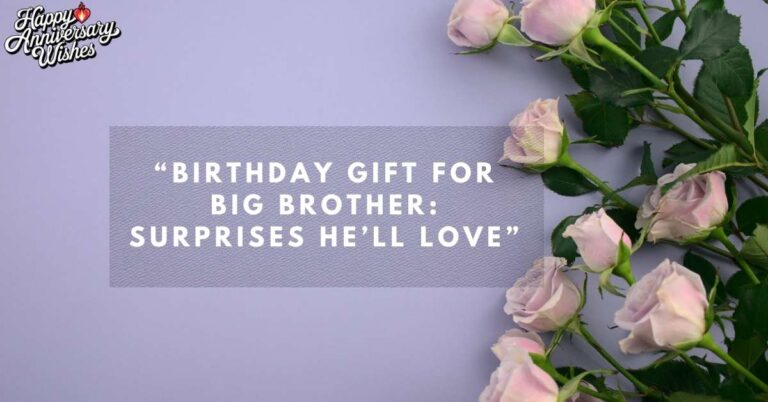 Birthday-Gift-for-Big-Brother-Surprises-He’ll-Love