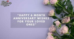 Happy-6-Month-Anniversary-Wishes-for-Your-loved-ones
