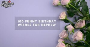 100-Funny-Birthday-Wishes-For-Nephew