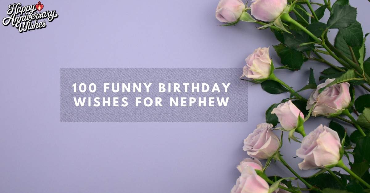 100-Funny-Birthday-Wishes-For-Nephew