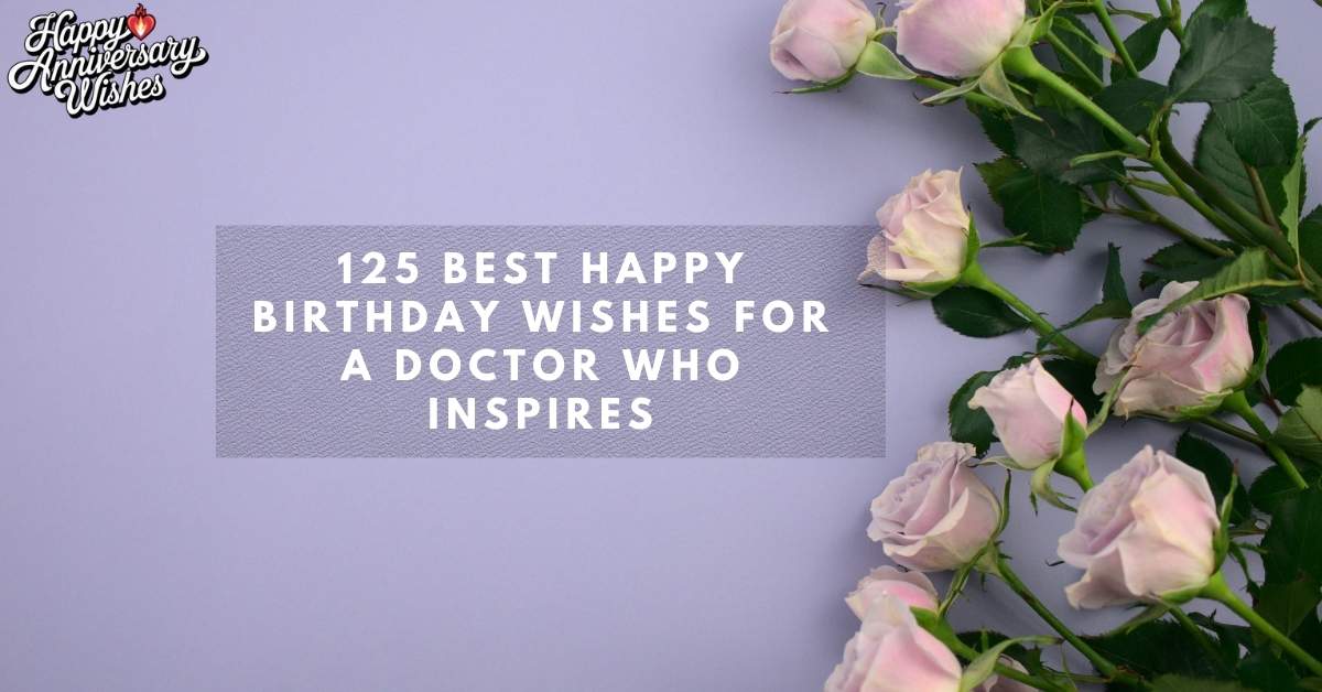125-Best-Happy-Birthday-Wishes-for-a-Doctor-Who-Inspires
