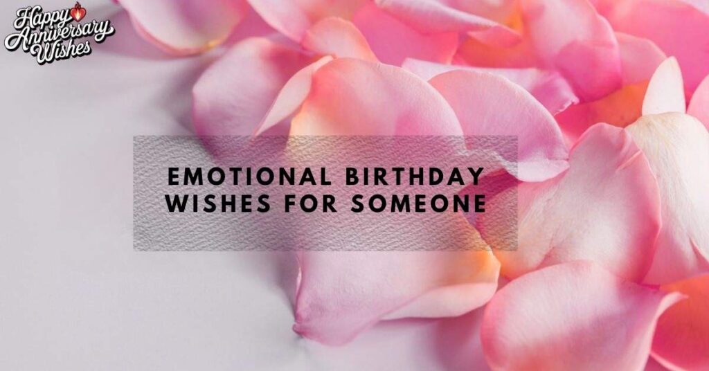 Emotional Birthday Wishes for Someone