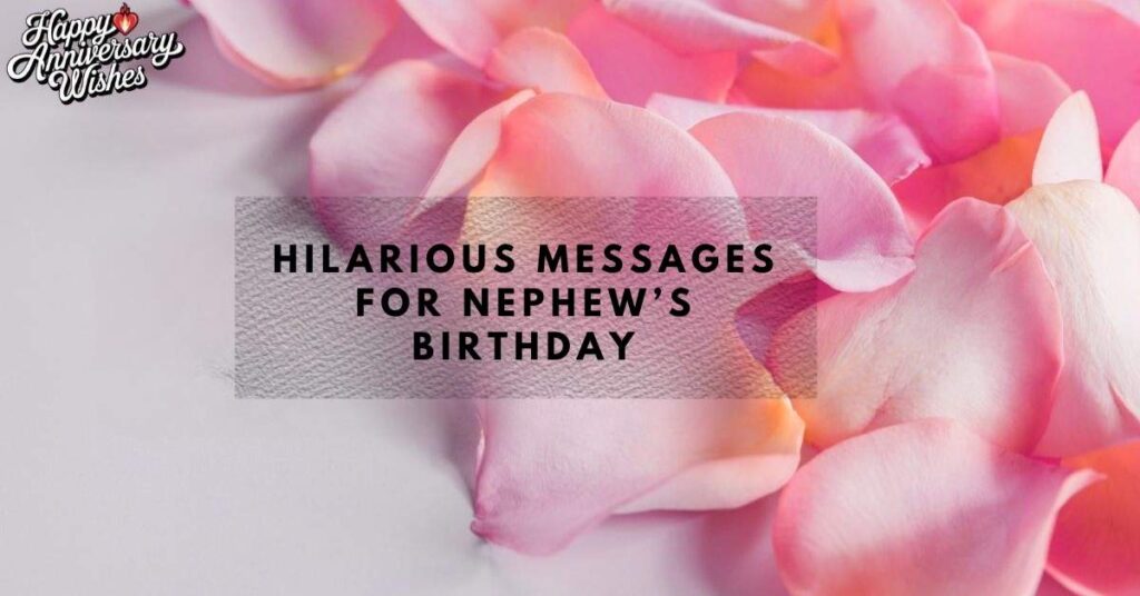 Hilarious Messages for Nephew’s Birthday